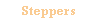 Steppers
